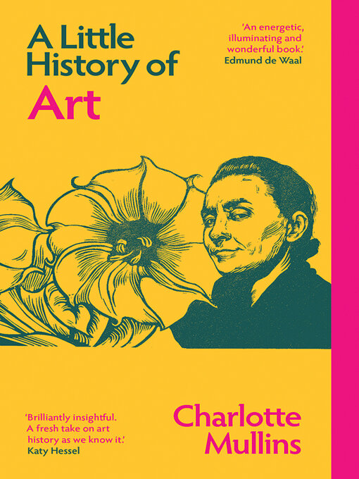 Title details for A Little History of Art by Charlotte Mullins - Available